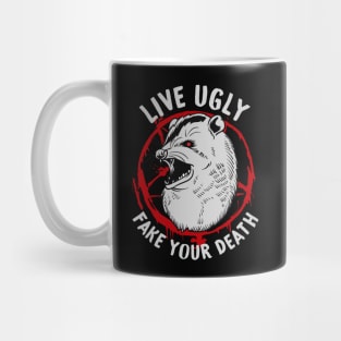 Live Ugly Fake Your Death -Satanic Possum T-Shirt Mug